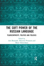 The Soft Power of the Russian Language: Pluricentricity, Politics and Policies - Paperback