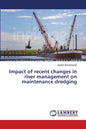 Impact of recent changes in river management on maintenance dredging - Paperback