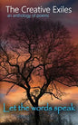 The Creative Exiles an anthology of poems: Let the Words Speak - Paperback