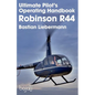 Ultimate Pilot's Operating Handbook - Robinson R44 - Paperback