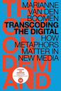Transcoding the Digital: How Metaphors Matter in New Media - Paperback