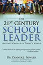 21st Century School Leader: Leading Schools in Today's World - Paperback