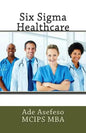 Six Sigma Healthcare - Paperback