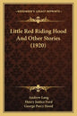 Little Red Riding Hood And Other Stories (1920) - Paperback