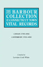 Barbour Collection of Connecticut Town Vital Records. Volume 5: Canaan 1739-1852, Canterbury 1703-1850 - Paperback