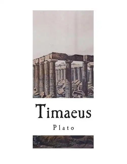 Timaeus: A Socratic Dialogue - Paperback