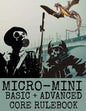 Micro-Mini Basic + Advanced Core Rulebook: An Ultra-Rules Light Miniatures War Game System - Paperback