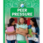 Dealing with Peer Pressure - Library Binding
