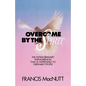 Overcome by the Spirit - Paperback