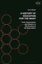 A History of Education for the Many: From Colonization and Slavery to the Decline of US Imperialism - Paperback