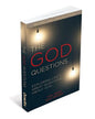 The God Questions: Exploring Life's Great Questions about God - Paperback