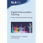 English Pronunciation Teaching: Theory, Practice and Research Findings - Paperback