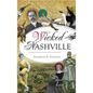 Wicked Nashville - Hardcover