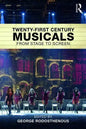Twenty-First Century Musicals: From Stage to Screen - Paperback