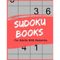 Sudoku Books For Adults With Dementia: For Adults with Dementia - 50 Puzzles - Paperback - Made In USA - Size 8.5x11 - Paperback