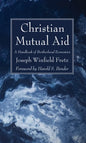 Christian Mutual Aid: A Handbook of Brotherhood Economics - Paperback