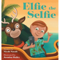 Elfie the Selfie - Hardcover