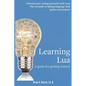Learning Lua: A guide for getting started - Paperback
