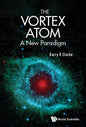 Vortex Atom, The: A New Paradigm - Hardcover