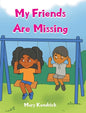 My Friends Are Missing - Hardcover