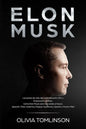 Elon Musk: Lecciones de vida del multimillonario CEO y Empresario de éxito. Cómo Elon Musk está innovando el futuro. (Spanish Edition) - Paperback