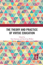 The Theory and Practice of Virtue Education - Paperback