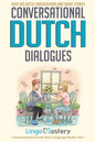 Conversational Dutch Dialogues: Over 100 Dutch Conversations and Short Stories - Paperback