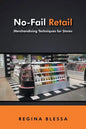 No-Fail Retail: Merchandising Techniques for Stores - Paperback