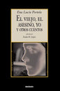 El Viejo, El Asesino, Yo, y Otros Cuentos - Paperback