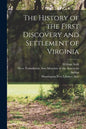 The History of the First Discovery and Settlement of Virginia - Paperback