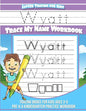 Wyatt Letter Tracing for Kids Trace my Name Workbook: Tracing Books for Kids ages 3 - 5<br> Pre-K & Kindergarten Practice Workbook<br> - Paperback