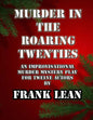 Murder in the Roaring Twenties: An Improvisational Murder Mystery Play - Paperback