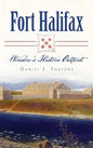 Fort Halifax: Winslow's Historic Outpost - Hardcover