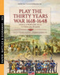 Play the Thirty Years war 1618-1648: Gioca a wargame alla guerra dei 30 anni - Paperback