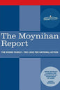The Moynihan Report: The Negro Family - The Case for National Action - Paperback