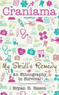 Craniama: My Skull's Remedy - Hardcover