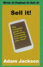 Sell it!: The complete guide to marketing, promoting and selling your book - Paperback