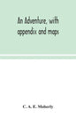 An adventure, with appendix and maps - Paperback