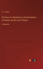 The Ruins; Or, Meditation on the Revolutions of Empires and the Law of Nature: in large print - Hardcover