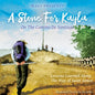 A Stone For Kayla, On the Camino De Santiago: Lessons Learned Along The Way of Saint James - Paperback