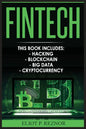 Fintech: Hacking, Blockchain, Big Data, Cryptocurrency - Paperback