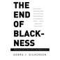 The End of Blackness: Returning the Souls of Black Folk to Their Rightful Owners - Paperback
