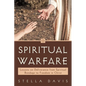 Spiritual Warfare: Lessons on Deliverance from Spiritual Bondage to Freedom in Christ - Paperback