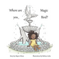 Where are you, Magic Bird? - Paperback
