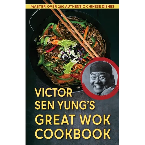 Victor Sen Yung's Great Wok Cookbook - from Hop Sing, the Chinese Cook in the Bonanza TV Series - Paperback