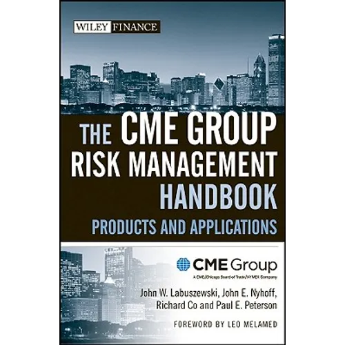 The Cme Group Risk Management Handbook: Products and Applications - Hardcover