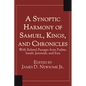 A Synoptic Harmony of Samuel, Kings, and Chronicles: With Related Passages from Psalms, Isaiah, Jeremiah, and Ezra - Paperback