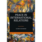 Peace in International Relations - Paperback