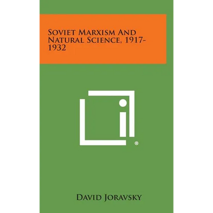 Soviet Marxism and Natural Science, 1917-1932 - Hardcover
