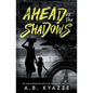 Ahead of the Shadows - Paperback